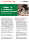 venezuela earthquake: acute and compounding risks to children – flash update #1