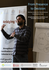 From Presence to Decision: Making Syrian-led Humanitarian Coordination Real; Strengthening Inclusive Coordination and Civil Society Cohesion in Syria from presence to decision: making syrian led humanitarian coordination real; strengthening inclusive coordination and civil society cohesion in syria