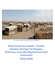 South Sudan: Renk County Area Based - Durable Solutions Strategy for Refugees, Returnees, Internally Displaced and Host Community (2026-2028) south sudan: renk county area based durable solutions strategy for refugees, returnees, internally displaced and host community (2026 2028)