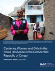 DR Congo: IASC Gender Reference Group - Ebola Response Gender Advocacy Brief (En, Fr) dr congo: iasc gender reference group ebola response gender advocacy brief (en, fr)