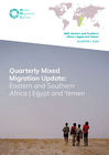 quarterly mixed migration update: eastern and southern africa | egypt and yemen, quarter 2 2026