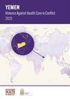 yemen: violence against health care in conflict 2025 [en/ar]