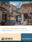 palestinian refugees in lebanon in their own voices: living in permanent survival mode volume 13 | spring 2026