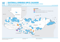 guatemala, honduras and el salvador: regional humanitarian pooled fund lac and anticipatory action response activities per municipality (as of 18 june 2026)