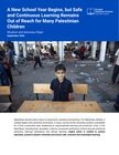 opt: a new school year begins, but safe and continuous learning remains out of reach for many palestinian children | the academic year 2026 2027
